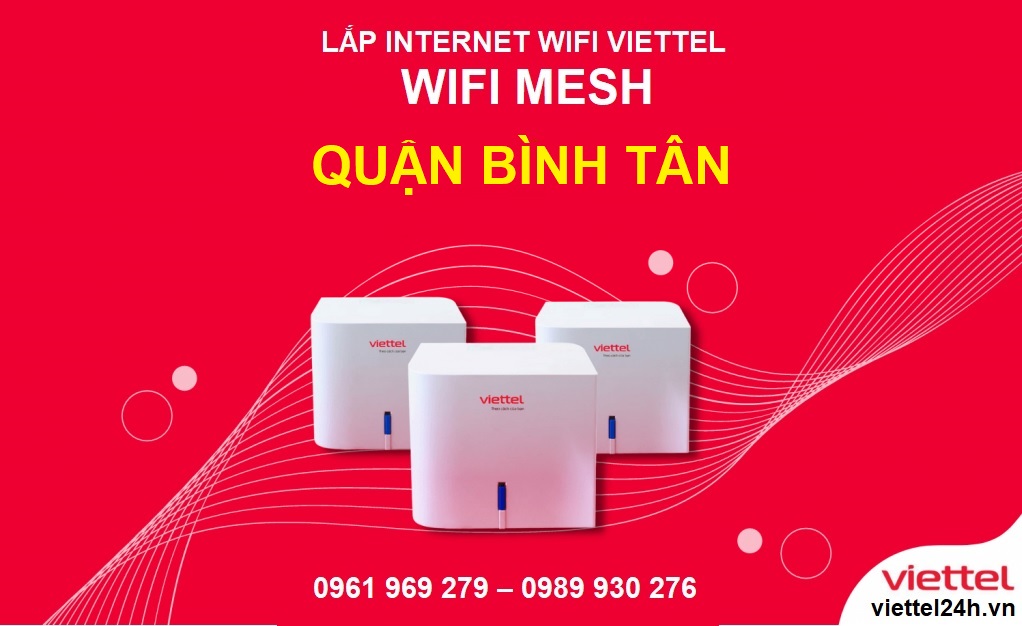 Đăng ký và Lắp đặt Internet Viettel Quận Bình Tân 