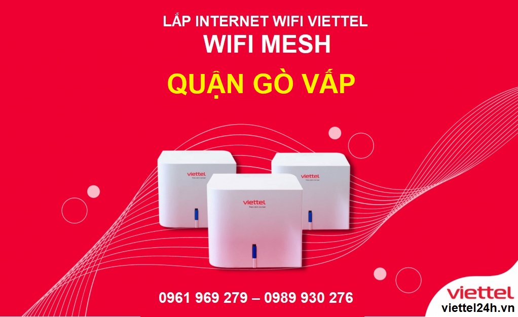 Ưu đãi khi đăng ký lắp mạng Viettel Gò Vấp