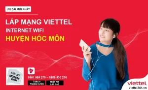 Khuyến mãi dịch vụ wifi internet lắp mạng Viettel Hóc Môn